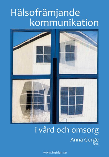 Hälsofrämjande kommunikation i vård och omsorg